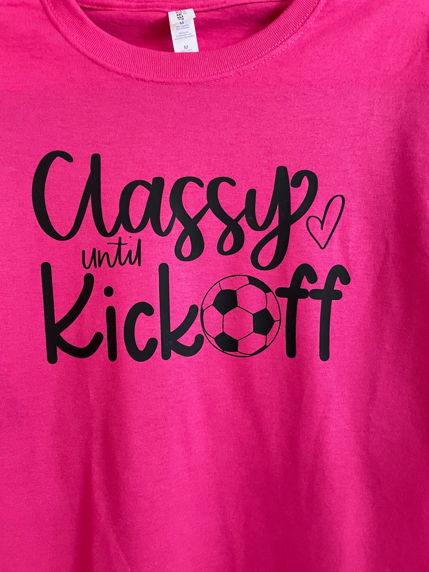 Classy Until Kick Off T-shirt