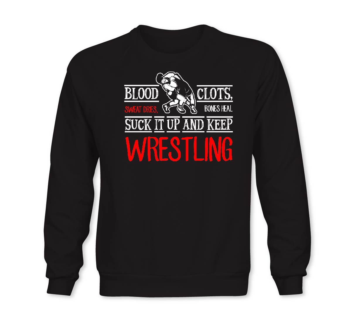 Suck It Up Keep Wrestling Boys