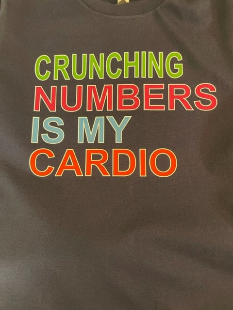 Crunching Numbers Is My Cardio T